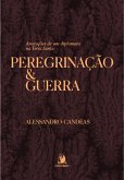 Peregrinação e Guerra (eBook, ePUB) Peregrinação e Guerra (eBook, ePUB)