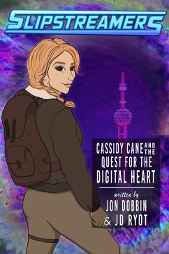 Cover Cassidy Cane and the Quest for the Digital Heart (Slipstreamers, #6) (eBook, ePUB)