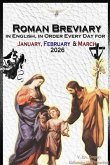 The Roman Breviary in English, in Order, Every Day for January, February, March 2026 (eBook, ePUB) The Roman Breviary in English, in Order, Every Day for January, February, March 2026 (eBook, ePUB)