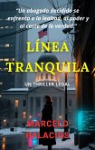 Línea Tranquila: un Thriller Legal (eBook, ePUB) Línea Tranquila: un Thriller Legal (eBook, ePUB)