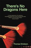There's No Dragons Here (eBook, ePUB) There's No Dragons Here (eBook, ePUB)