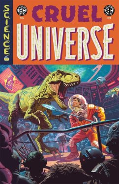 EC Cruel Universe Vol. 1 (eBook, ePUB) - Bechko, Corinna; Condon, Chris