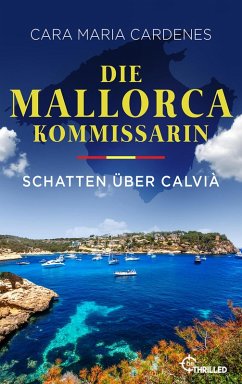 Die Mallorca-Kommissarin - Schatten über Calvià (eBook, ePUB) Cover Die Mallorca-Kommissarin - Schatten über Calvià (eBook, ePUB)