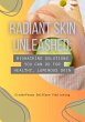 Radiant Skin Unleashed: Biohacking... - Bild 1