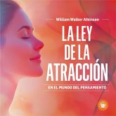 La Ley de la Atracción en el Mundo del Pensamiento (MP3-Download) La Ley de la Atracción en el Mundo del Pensamiento (MP3-Download)