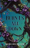 Burn Us All Down (eBook, ePUB)