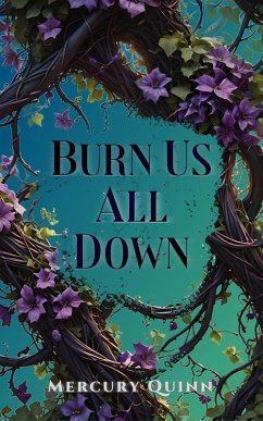 Cover Burn Us All Down (eBook, ePUB)