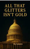 All That Glitters Isn't Gold (eBook, ePUB)