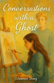 Conversations with a Ghost (eBook, ePUB) Conversations with a Ghost (eBook, ePUB)