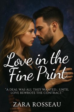 Love in the Fine Print (eBook, ePUB) - Rosseau, Zara Love in the Fine Print (eBook, ePUB) - Rosseau, Zara