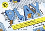 PLAY! Der unverzichtbare LEGO® SERIOUS PLAY® Praxis-Guide für Workshops, Coachings und Moderation (eBook, PDF)