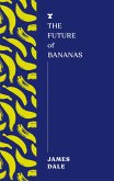 The Future of Bananas (eBook, ePUB)