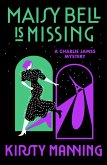 Maisy Bell Is Missing (eBook, ePUB) Maisy Bell Is Missing (eBook, ePUB)
