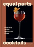 Equal Parts Cocktails (eBook, ePUB)