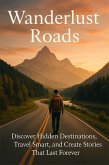 Wanderlust Roads (eBook, ePUB)