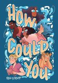 How Could You (eBook, ePUB) How Could You (eBook, ePUB)