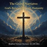The Grand Narrative: God's Relationship with Humanity (eBook, ePUB)