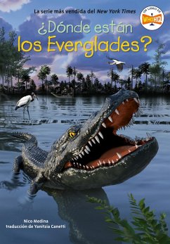 ¿Dónde están los Everglades? (Where Are the Everglades? Spanish Edition) (eBook, ePUB) - Medina, Nico; Who Hq