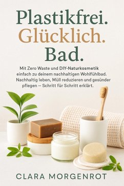 Plastikfrei. Glücklich. Bad (eBook, ePUB) - Whitmore, Lauren