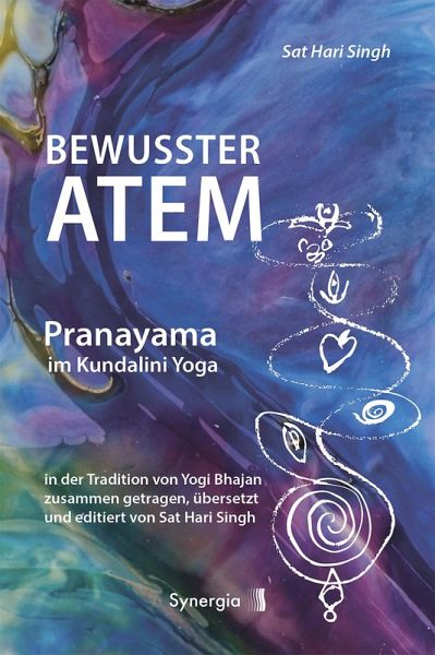 Bewusster Atem - Pranayama im Kundalini Yoga (eBook, ePUB) Bewusster Atem - Pranayama im Kundalini Yoga (eBook, ePUB)