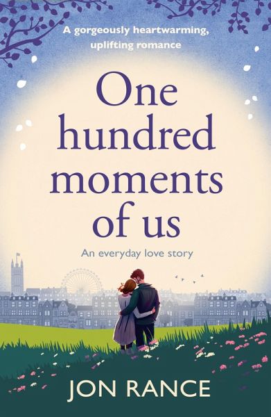 One Hundred Moments of Us (eBook, ePUB)