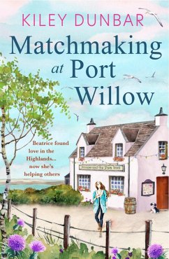 Matchmaking at Port Willow (eBook, ePUB) - Dunbar, Kiley