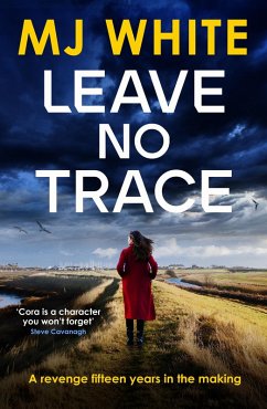 Leave No Trace (eBook, ePUB) - White, Mj Leave No Trace (eBook, ePUB) - White, Mj
