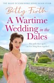 A Wartime Wedding in the Dales (eBook, ePUB) A Wartime Wedding in the Dales (eBook, ePUB)