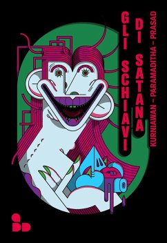 Gli schiavi di Satana (eBook, ePUB) - Kurniawan, Eka; Paramaditha, Intan; Prasad, Ugoran