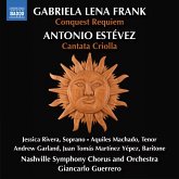 Frank: Conquest Requiem/Estevez: Cantata Criolla
