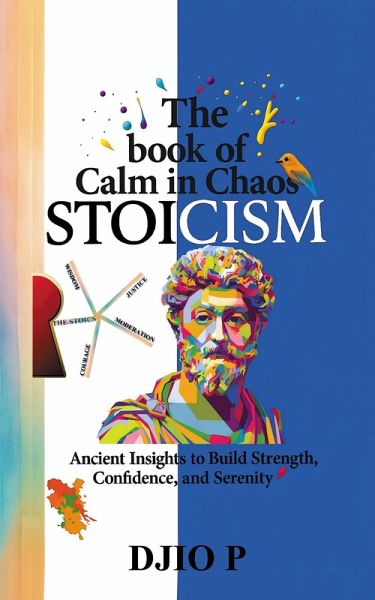 The Book Calm In Chaos Stoikism (eBook, ePUB)