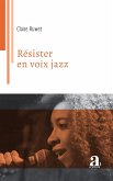 Résister en voix jazz (eBook, ePUB)