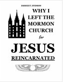 Why I Left the Mormon Church for Jesus Reincarnated (eBook, ePUB)