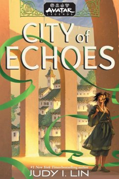 Cover Avatar Legends: City of Echoes (Avatar Legends Book 1) (eBook, ePUB)