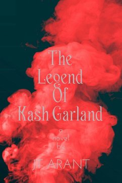 Cover The Legend Of Kash Garland (eBook, ePUB)