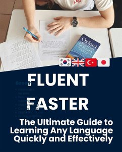 Fluent Faster: The Ultimate Guide to Learning Any Language Quickly and Effectively (eBook, ePUB) - Jepchumba, Monica