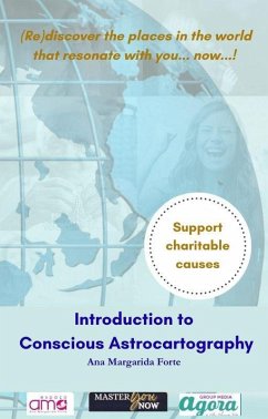 An Introduction to Conscious Astrocartografhy (eBook, ePUB) - Forte, Ana Margarida An Introduction to Conscious Astrocartografhy (eBook, ePUB) - Forte, Ana Margarida