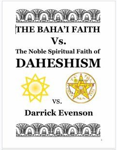 The Baha'i Faith Vs. the Noble Spiritual Faith of Daheshism (eBook, ePUB) Cover The Baha'i Faith Vs. the Noble Spiritual Faith of Daheshism (eBook, ePUB)