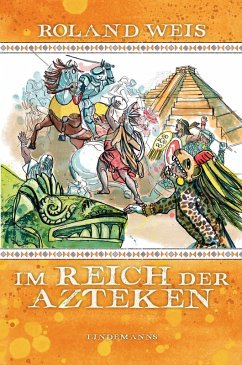 Im Reich der Azteken (eBook, ePUB) Cover Im Reich der Azteken (eBook, ePUB)