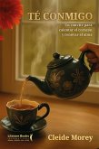 Té Conmigo (eBook, ePUB) Té Conmigo (eBook, ePUB)