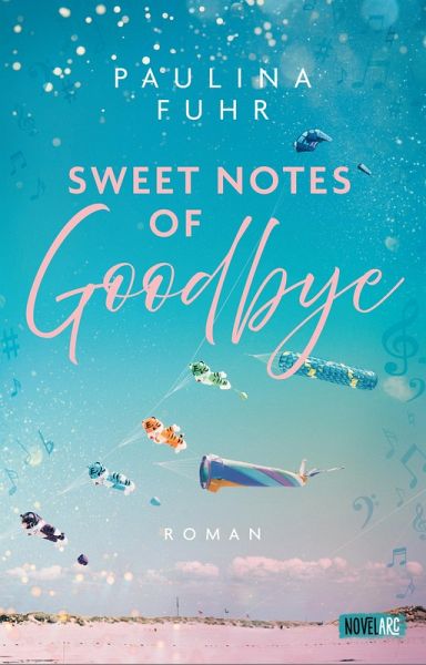 Sweet Notes of Goodbye (eBook, ePUB) Sweet Notes of Goodbye (eBook, ePUB)