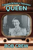 Farewell Britain's Television Queen (eBook, ePUB)