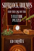 Sherlock Holmes and the Case of the Yuletide Puzzle (eBook, ePUB)