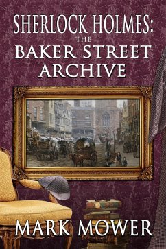 Sherlock Holmes - The Baker Street Archive (eBook, ePUB) Cover Sherlock Holmes - The Baker Street Archive (eBook, ePUB)
