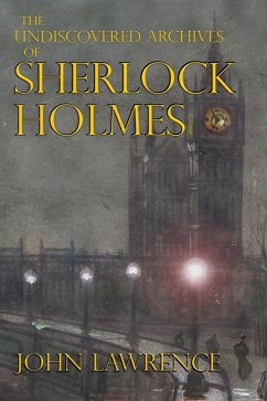 Cover Undiscovered Archives of Sherlock Holmes (eBook, ePUB)