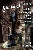 Sherlock Holmes and the Unmasking of the Whitechapel Horror (eBook, ePUB)
