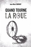Quand tourne la roue (eBook, ePUB) Quand tourne la roue (eBook, ePUB)