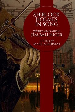 Sherlock Holmes in Song (eBook, ePUB) - Ballinger, Jim