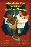 Sherlock Cat and the Missing Mousie (eBook, ePUB)