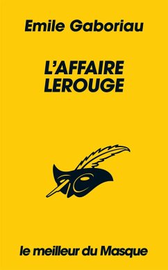 L'affaire Lerouge (Collection Le Meilleur du Masque) (eBook, ePUB) - Gaboriau, Emile
